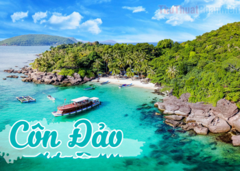 CẨM NANG DU LỊCH CÔN ĐẢO TỰ TÚC TỪ A-Z: ĐI ĐÂU, ĂN GÌ VÀ Ở ĐÂU?